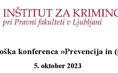 Nacionalna kriminološka konferenca »Prevencija in (ne)pravičnost« 2023